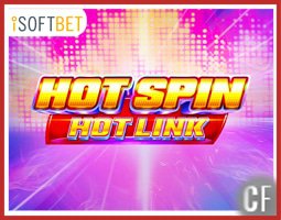 Hot Spin Hot Link : Nouveau jeu de machine à sous de iSoftBet